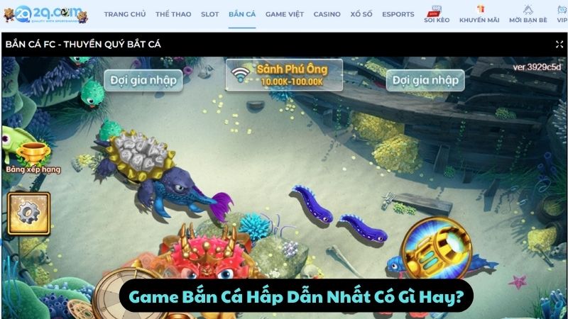 Game Bắn Cá Hấp Dẫn Nhất Có Gì Hay?