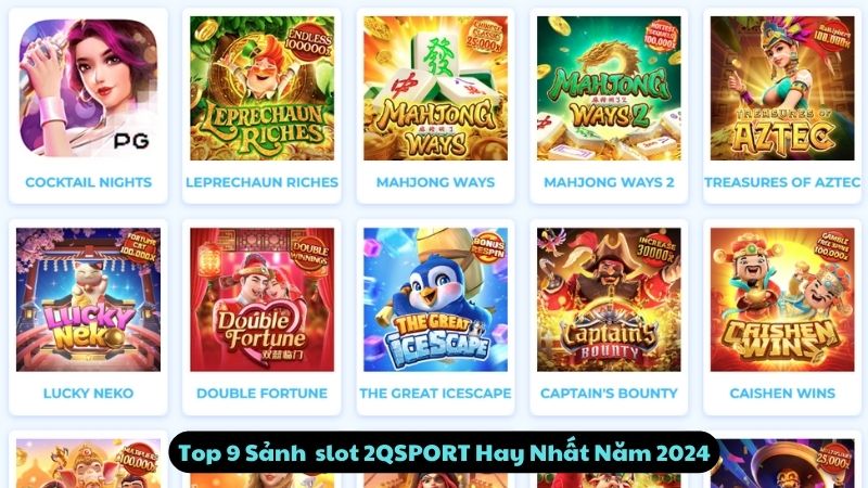 Top 9 Sảnh slot 2QSPORT Hay Nhất Năm 2024