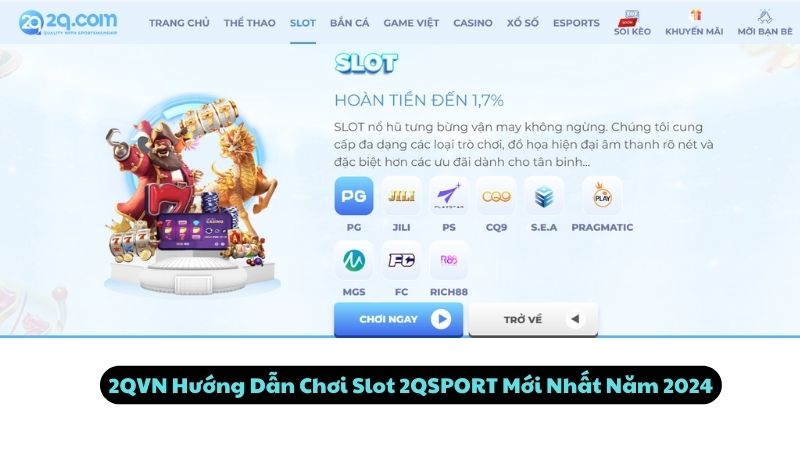 2QVN Hướng Dẫn Chơi Slot 2QSPORT Mới Nhất Năm 2024
