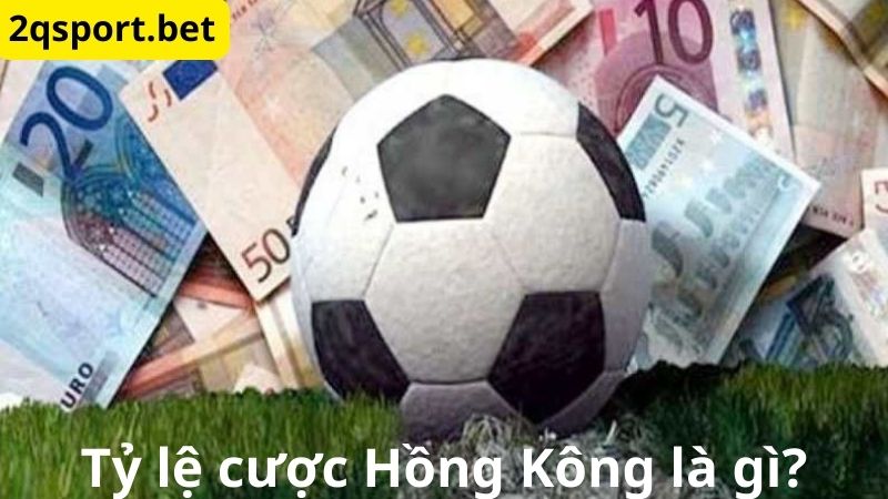 ty-le-cuoc-hong-kong-la-gi-1