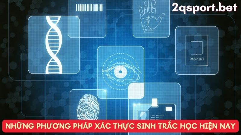 Những phương pháp xác thực sinh trắc học hiện nay