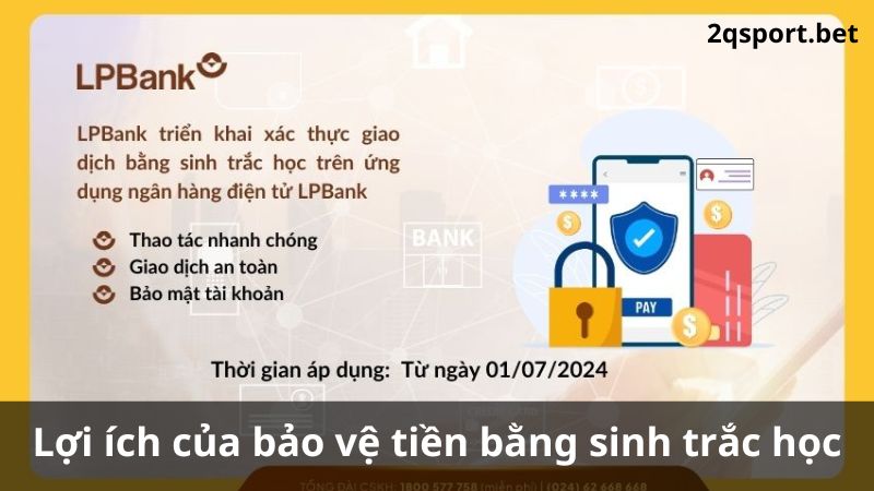 Lợi ích của bảo vệ tiền bằng sinh trắc học