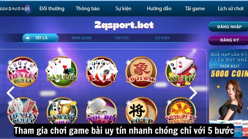 Tham gia chơi game bài uy tín nhanh chóng chỉ với 5 bước