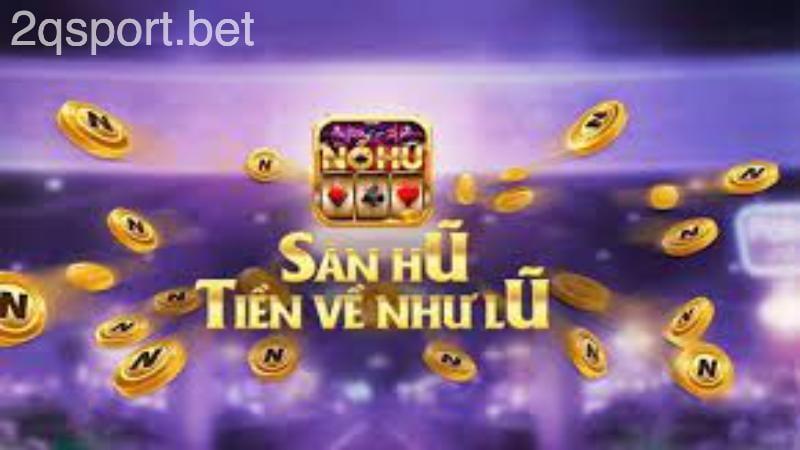 Nổ hũ tân thủ có rất nhiều thể loại game để mọi người có thể chọn lựa chơi