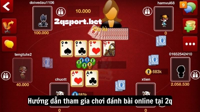 Hướng dẫn tham gia chơi đánh bài online tại 2q