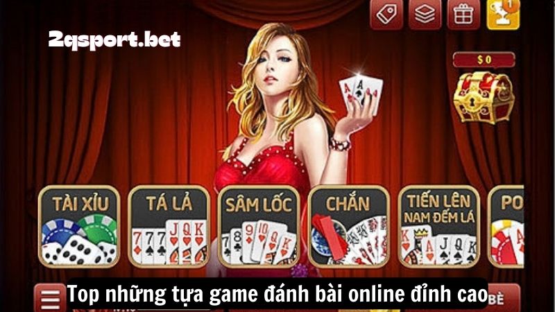 Top những tựa game đánh bài online đỉnh cao