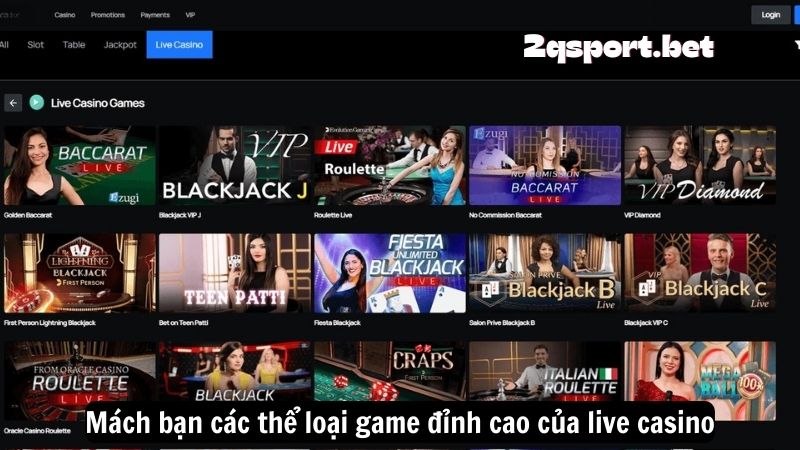 Mách bạn các thể loại game đỉnh cao của live casino