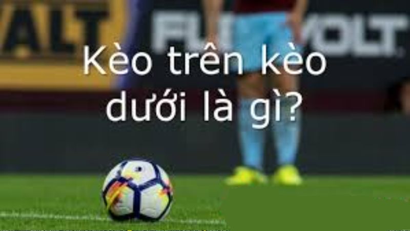 keo-tren-keo-duoi-3