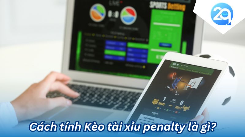 cach-tinh-keo-tai-xiu-penalty-1