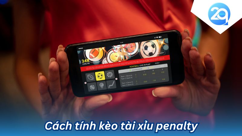 cach-tinh-keo-tai-xiu-penalty-2