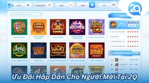 Tìm hiểu 2Q casino: Ưu Đãi Hấp Dẫn Cho Người Mới Tại 2Q