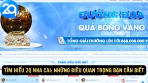 Tìm Hiểu 2q Nha Cai: Những Điều Quan Trọng Bạn Cần Biết
