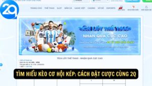 Tìm Hiểu Kèo Cơ Hội Kép: Cách Đặt Cược Cùng 2q