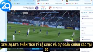 Xem 2q.bet: Phân Tích Tỷ Lệ Cược và Dự Đoán Chính Xác Tại 2q