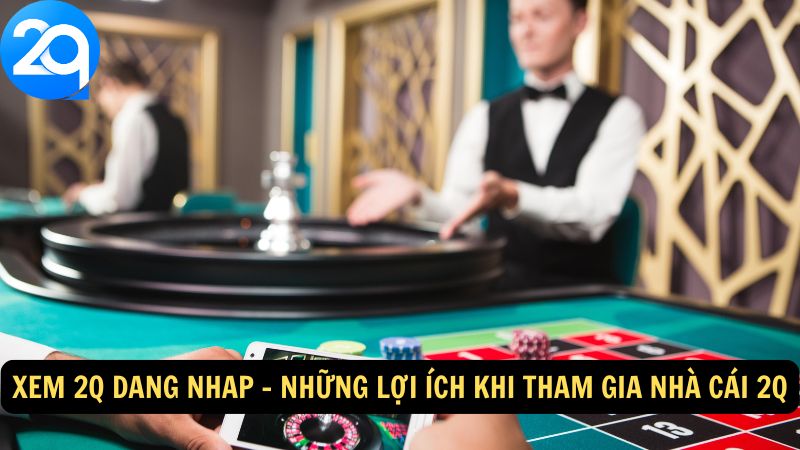 xem-2q-dang-nhap-3