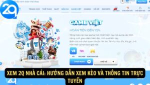 Xem 2Q Nhà Cái: Hướng Dẫn Xem Kèo và Thông Tin Trực Tuyến