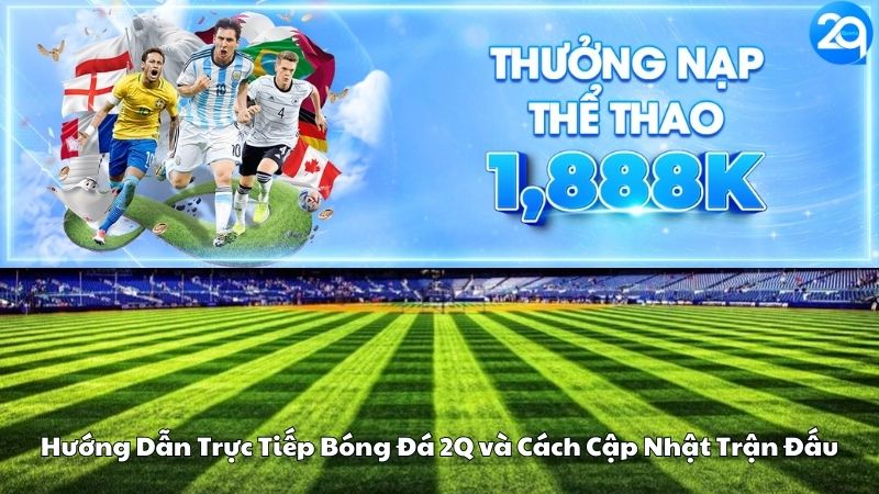 huong-dan-truc-tiep-bong-da-2q-3