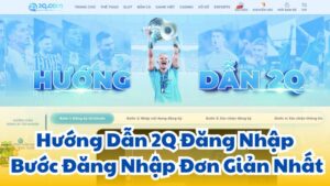 huong-dan-2q-dang-nhap-