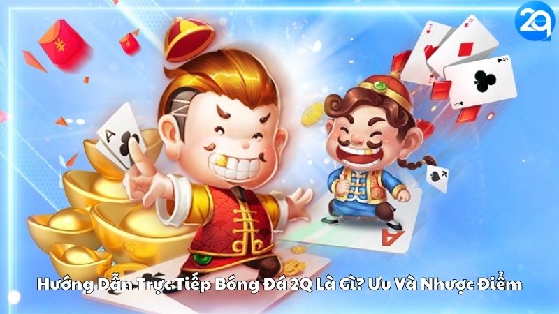 huong-dan-truc-tiep-bong-da-2q-1